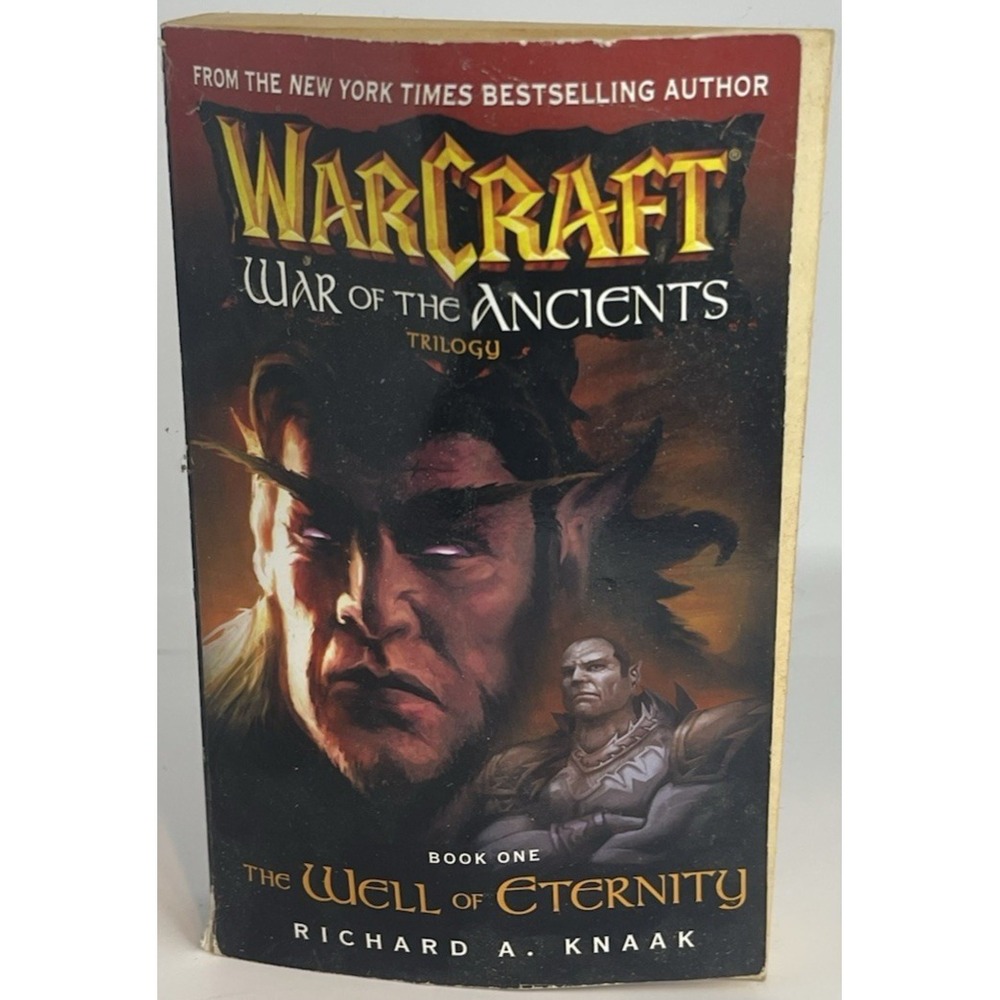Warcraft War of the Ancients Book 1 The Well of Eternity Richard A Knaak